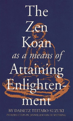 The Zen Koan as a Means of Attaining Enlightenment (Paperback)