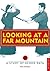 Looking at a Far Mountain: ...