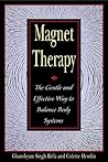 Magnet Therapy: The Gentle and Effective Way to Balance Body Systems