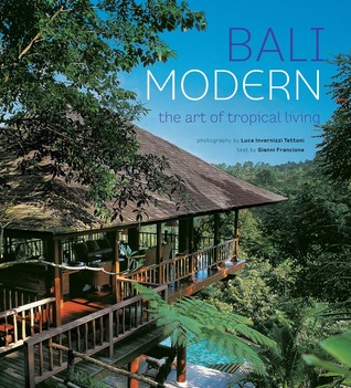 Bali Modern: The Art of Tropical Living (Hardcover)