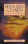 Bringers of the Dawn: Teachings from the Pleiadians