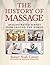 The History of Massage by Robert Noah Calvert