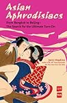 Asian Aphrodisiacs by Jerry Hopkins