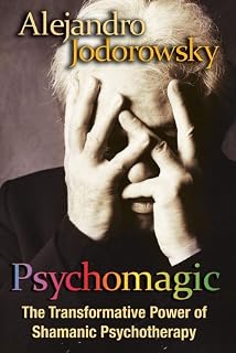 Psychomagic by Alejandro Jodorowsky