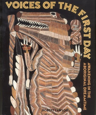 Voices of the First Day: Awakening in the Aboriginal Dreamtime (Paperback)