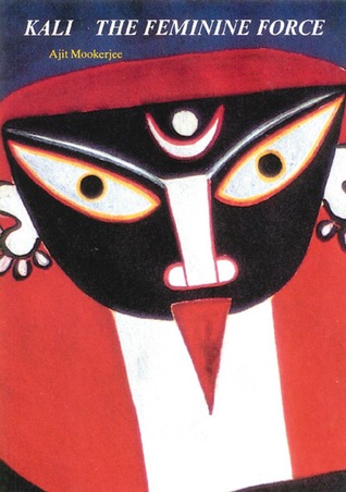 Kali: The Feminine Force (Paperback)