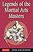 Legends of the Martial Arts Masters