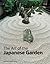 The Art of the Japanese Garden by David E.  Young