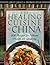 The Healing Cuisine of China: 300 Recipes for Vibrant Health and Longevity