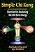 Simple Chi Kung: Exercises for Awakening the Life-Force Energy