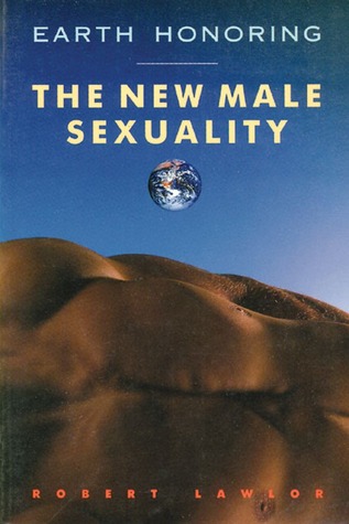 Earth Honoring: The New Male Sexuality (Paperback)