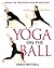 Yoga on the Ball: Enhance Y...