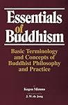 Essentials of Buddhism: Basic Terminology and Concepts of Buddhist Philosophy and Practice