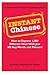 Instant Chinese: How to Express 1,000 Different Ideas with Just 100 Key Words and Phrases! (Mandarin Chinese Phrasebook) (Instant Phrasebook Series)
