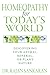 Homeopathy for Today's World: Discovering Your Animal, Mineral, or Plant Nature