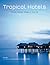 Tropical Hotels by Kim Inglis