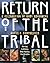 Return of the Tribal by Rufus C. Camphausen