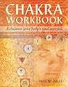 Chakra Workbook: Rebalance Your Body's Vital Energies Chakra Workbook: Rebalance Your Body's Vital Energies
