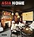 Asia Home: Inspirational Design Ideas