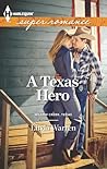 A Texas Hero by Linda Warren A Texas Hero by Linda Warren