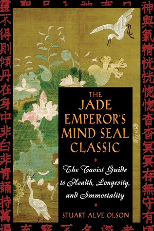 The Jade Emperor's Mind Seal Classic: The Taoist Guide to Health, Longevity, and Immortality (Paperback)