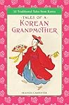 Tales of a Korean Grandmother by Frances Carpenter