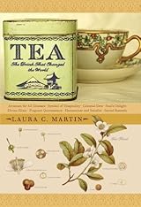Tea: The Drink that Changed the World by Laura C. Martin | Goodreads