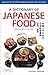 A Dictionary of Japanese Food: Ingredients and Culture
