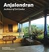 Anjalendran: Architect of Sri Lanka