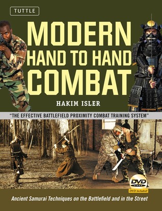 Modern Hand to Hand Combat: Ancient Samurai Techniques on the Battlefield and in the Street [DVD Included] (Hardcover)