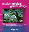 Modern Tropical Garden Design Modern Tropical Garden Design