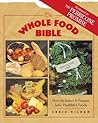 The Whole Food Bible: How to Select & Prepare Safe, Healthful Foods