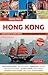 Hong Kong Tuttle Travel Pack: Your Guide to Hong Kong's Best Sights for Every Budget (Tuttle Travel Guide & Map)