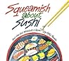 Squeamish About Sushi: And other Food Adventures in Japan