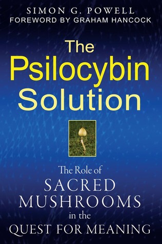 The Psilocybin Solution: The Role of Sacred Mushrooms in the Quest for Meaning (Paperback)