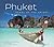 Phuket: Pearl of the Orient