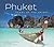 Phuket: Pearl of the Orient