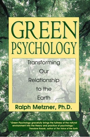 Green Psychology: Transforming our Relationship to the Earth (Paperback)