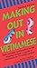 Making Out in Vietnamese by Peter Constantine
