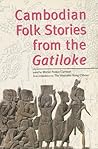 Cambodian Folk Stories from the Gatiloke