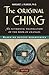 The Original I Ching: An Authentic Translation of the Book of Changes