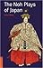 The Noh Plays of Japan (Tuttle Classics)