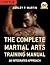 The Complete Martial Arts Training Manual: An Integrated Approach [DVD Included]