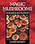 Magic Mushrooms in Religion and Alchemy