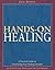 Hands-on Healing: A Practic...