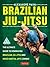 Brazilian Jiu-Jitsu: The Ul...