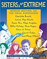 Sisters of the Extreme: Women Writing on the Drug Experience Sisters of the Extreme: Women Writing on the Drug Experience