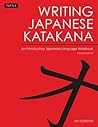 Writing Japanese Katakana: An Introductory Japanese Language Workbook: Learn and Practice The Japanese Alphabet