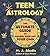 Teen Astrology: The Ultimate Guide to Making Your Life Your Own