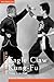 The Secrets of Eagle Claw Kung-Fu: Ying Jow Pai